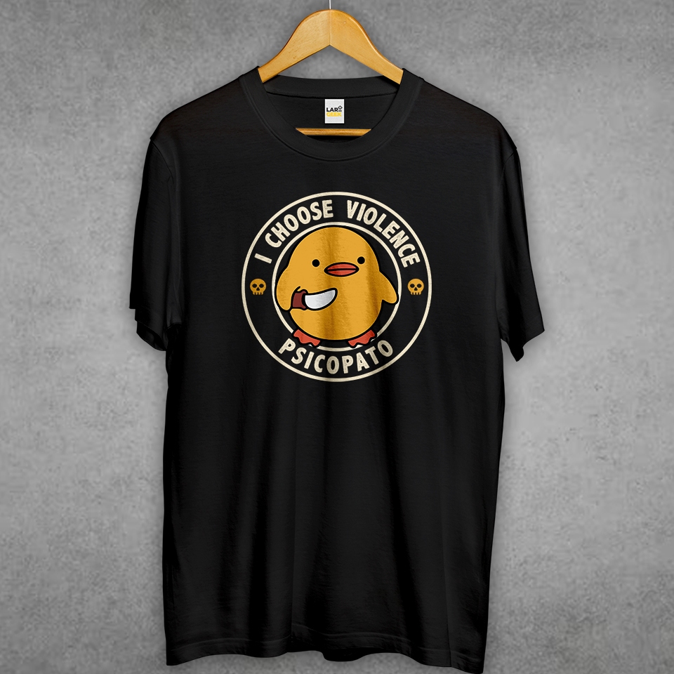 Camiseta Premium Estampada Unissex - I CHOOSE VIOLENCE PSICOPATO