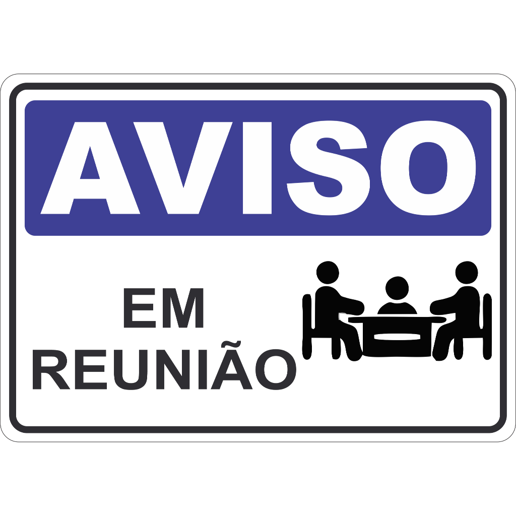 ADESIVO PLACA AVISO ATENÇÃO SINALIZAÇÃO EM REUNIÃO 15X21 CM OU 21X30CM ...