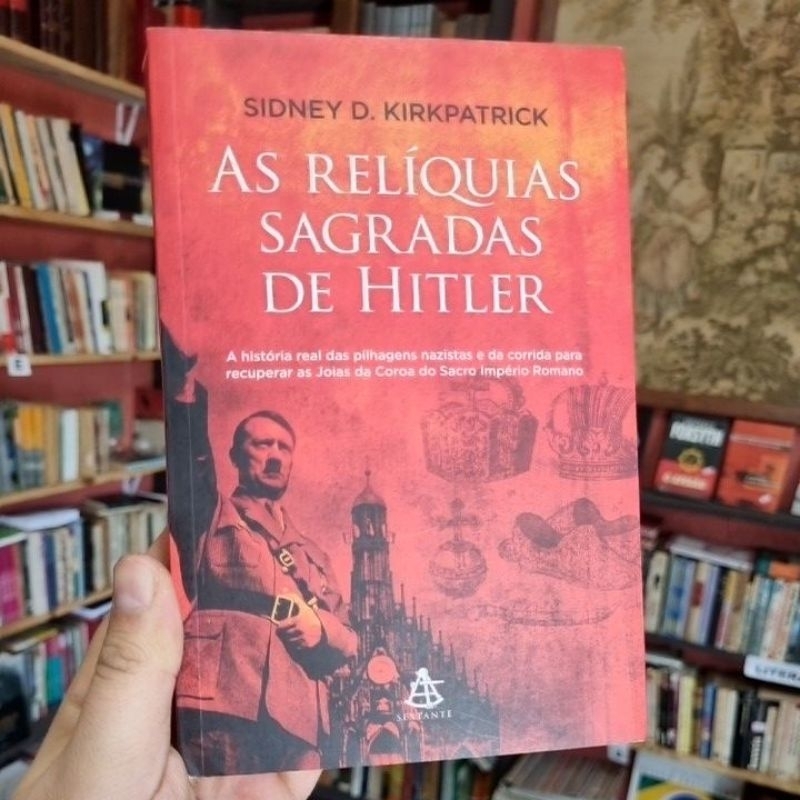 As Relíquias Sagradas de Hitler - Livro