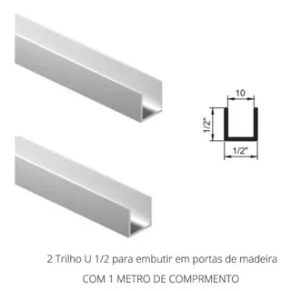 Trilho Para Porta de Correr Inferior U 1/2 Guarda Roupa 2 Metros (Cortado em Duas Barras de 1 Metro)