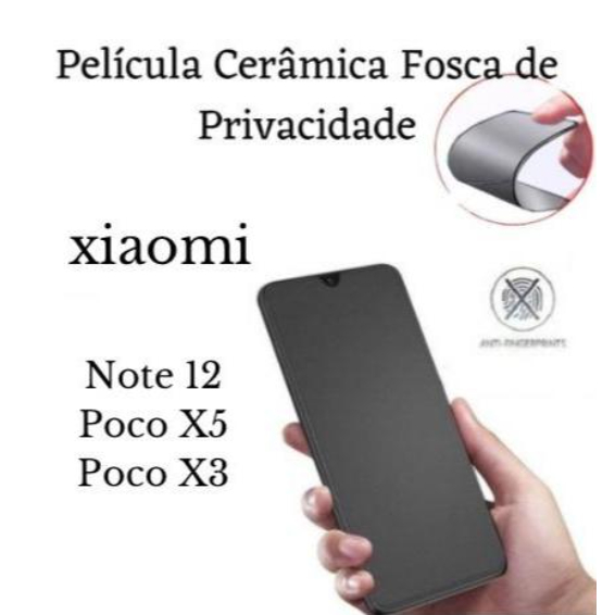 Película Cerâmica Fosca Privacidade Xiaomi Redmi Note 12 5G / Poco X5 / Poco X3