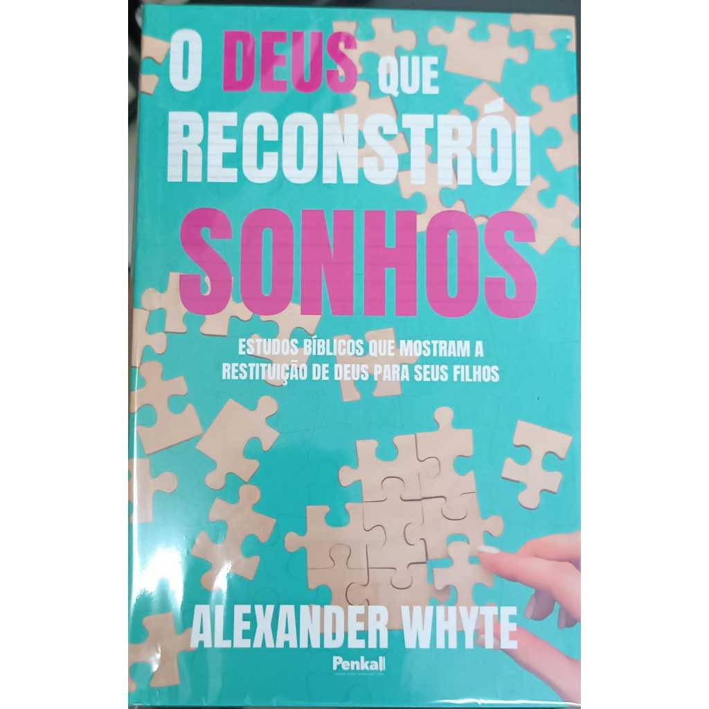 Livro | O Deus que Reconstrói Sonhos | Alexander Whyte | Shopee Brasil