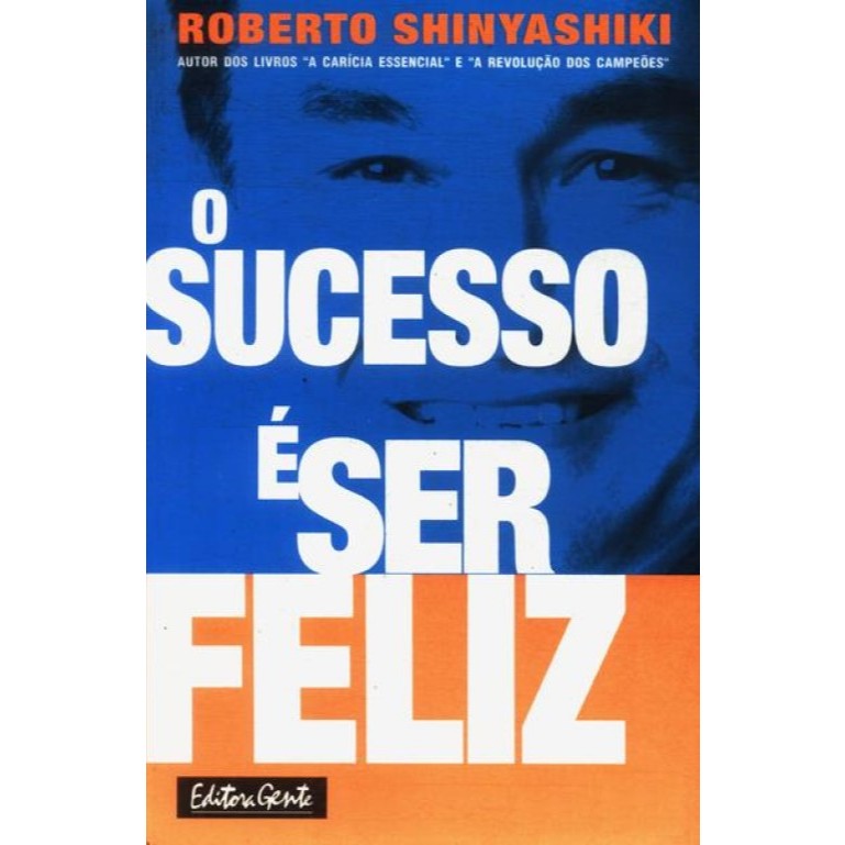 O Sucesso é Ser Feliz Robert Shinyashiki | Shopee Brasil