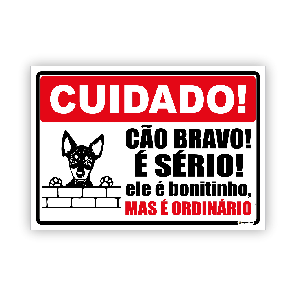 Placa Cuidade Cão Bravo, é sério, ele é bonitinho mas é ordinário
