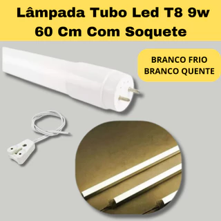Kit 4 Lâmpadas Led Tubular 60cm T8 9w Branco Quente- Branco Frio + Soquete (kit 1 á 4 unidades)