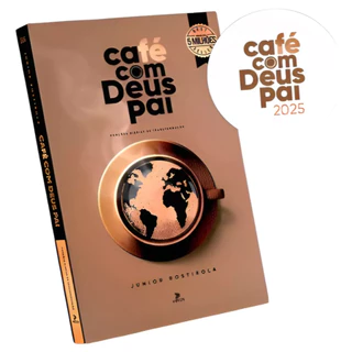 Café com Deus Pai 2025 + Marca Páginas - Porções Diárias de Transformação | Junior Rostirola - Devocional