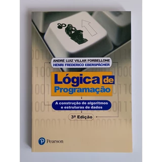 Lógica de Programação: A construção de algoritmos e estrutura de dados (3ª Edição)