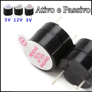 Buzzer Ativo e Buzzer Passivo - 3,5,12 Volts - Para arduino e projetos elétricos