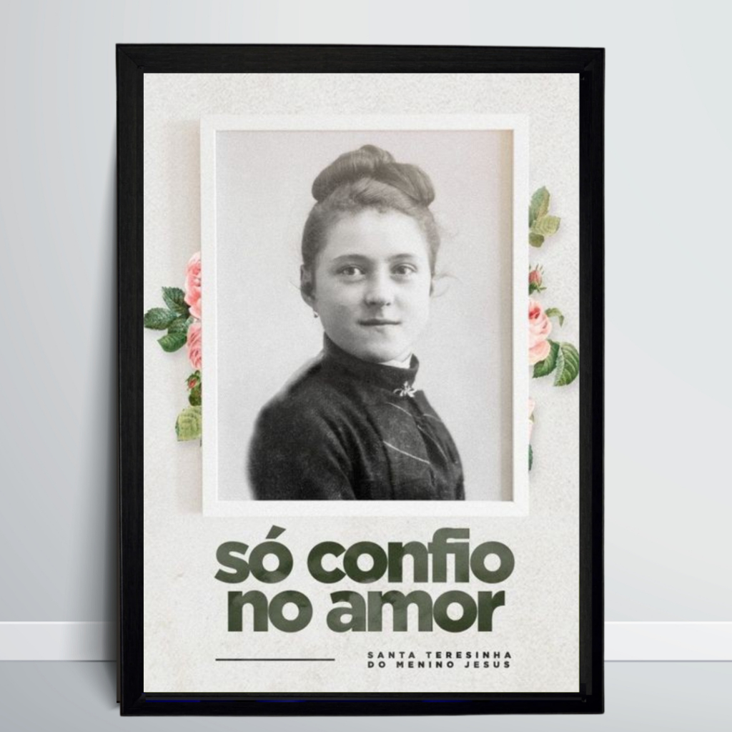 Quadro Retrato Santa Teresinha do Menino Jesus Só Confio No Amor