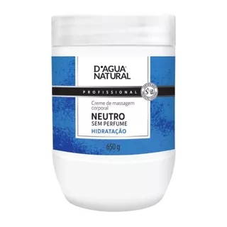 Creme De Massagem Corporal Dagua Natural Neutro 650g Sem Perfume Hidratação