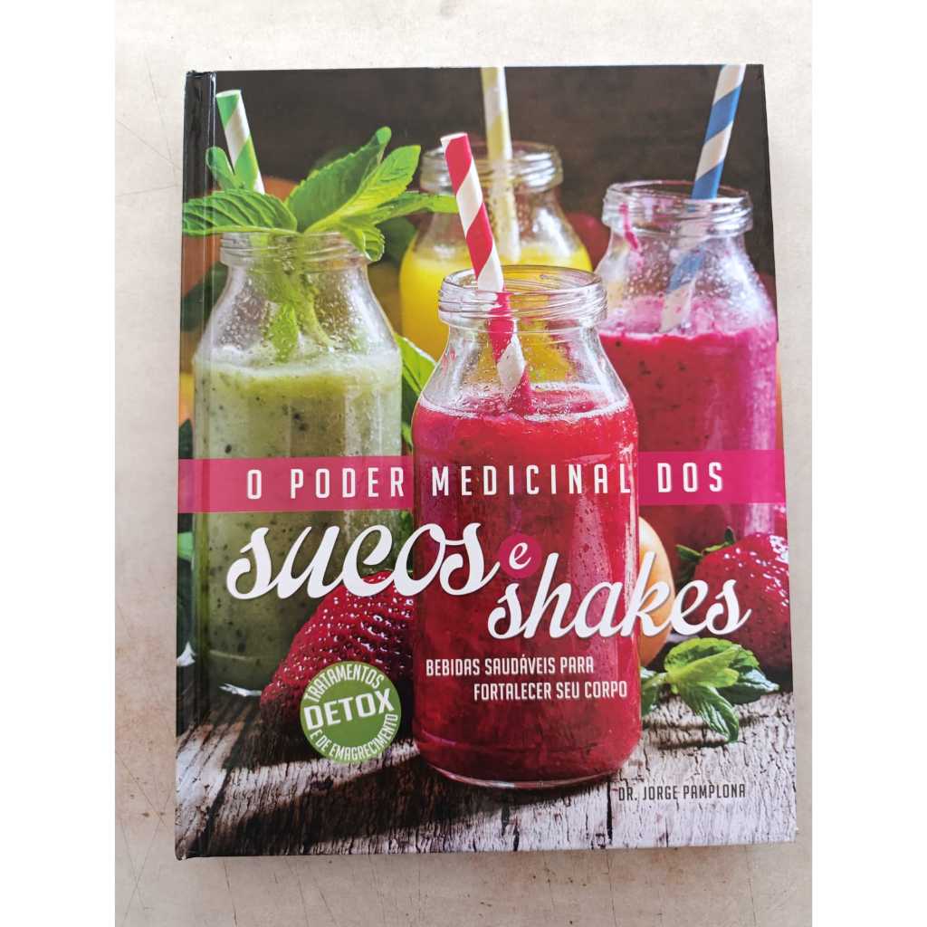 O PODER MEDICIONAL DOS SUCOS E SHAKES - BEBIDAS SAUDÁVEIS PARA ...