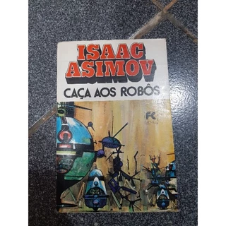 Isaac Asimov - Caça aos robôs