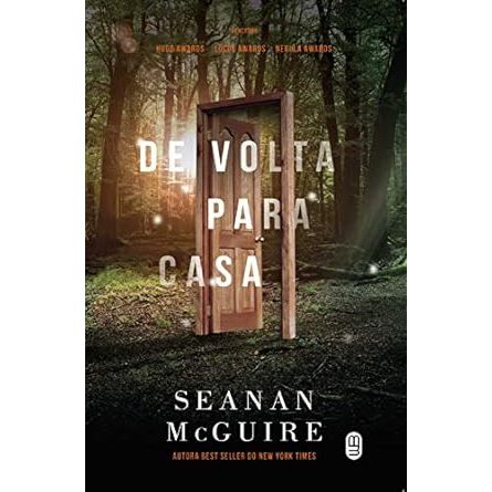 De Volta Para Casa - Seanan McGuire