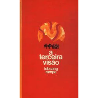 Lobsang Rampa - A terceira visão