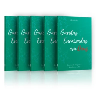 Kit 5 Livros - Garotas Enraizadas em Deus - Isabelle S. Alves