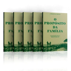 Kit 5 Livros - O Propósito da familia - J. Wesley & R. Baxter