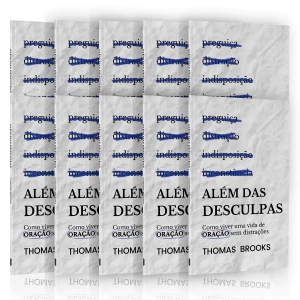 Kit 10 Livros | Além das Desculpas | Thomas Brooks