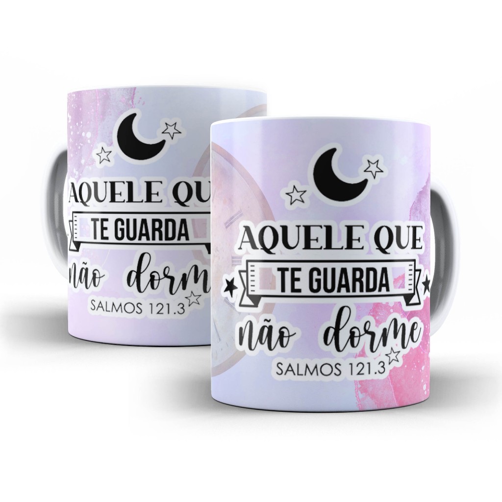 Caneca Salmos 121:3 Aquele Que te Guarda Não Dorme Frases Biblica ...