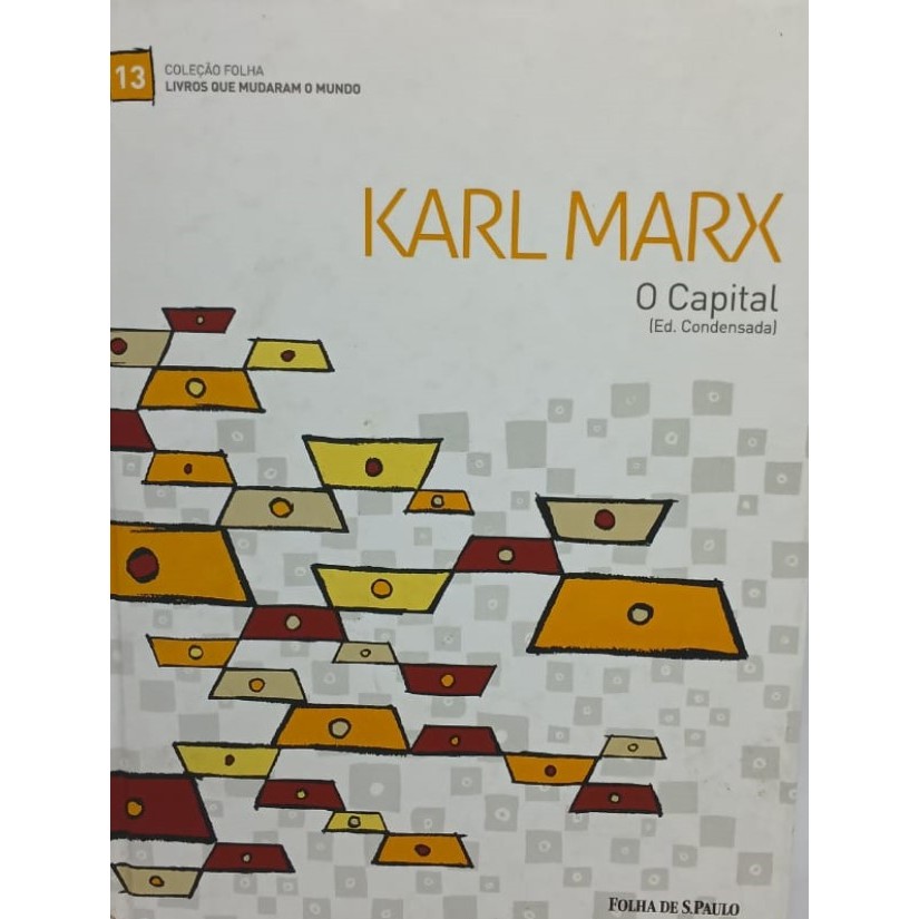 Coleção Folha Livros que Mudaram o Mundo Vol 13 Karl Marx O Capital ...