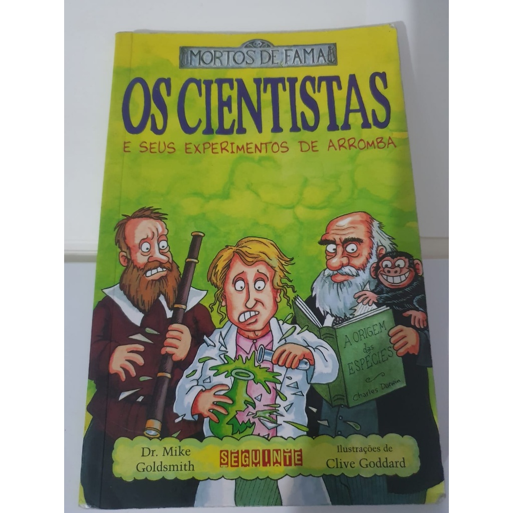Livro: Os Cientistas e Seus Experimentos de Arromba - Dr. Mike ...