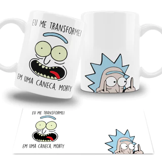 Caneca Personalizada Rick e Morty Eu Me Transformei Em Uma Caneca Morty