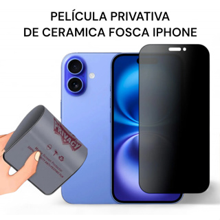 Película de Cerâmica Privativa Fosca iPhone11 ao 16