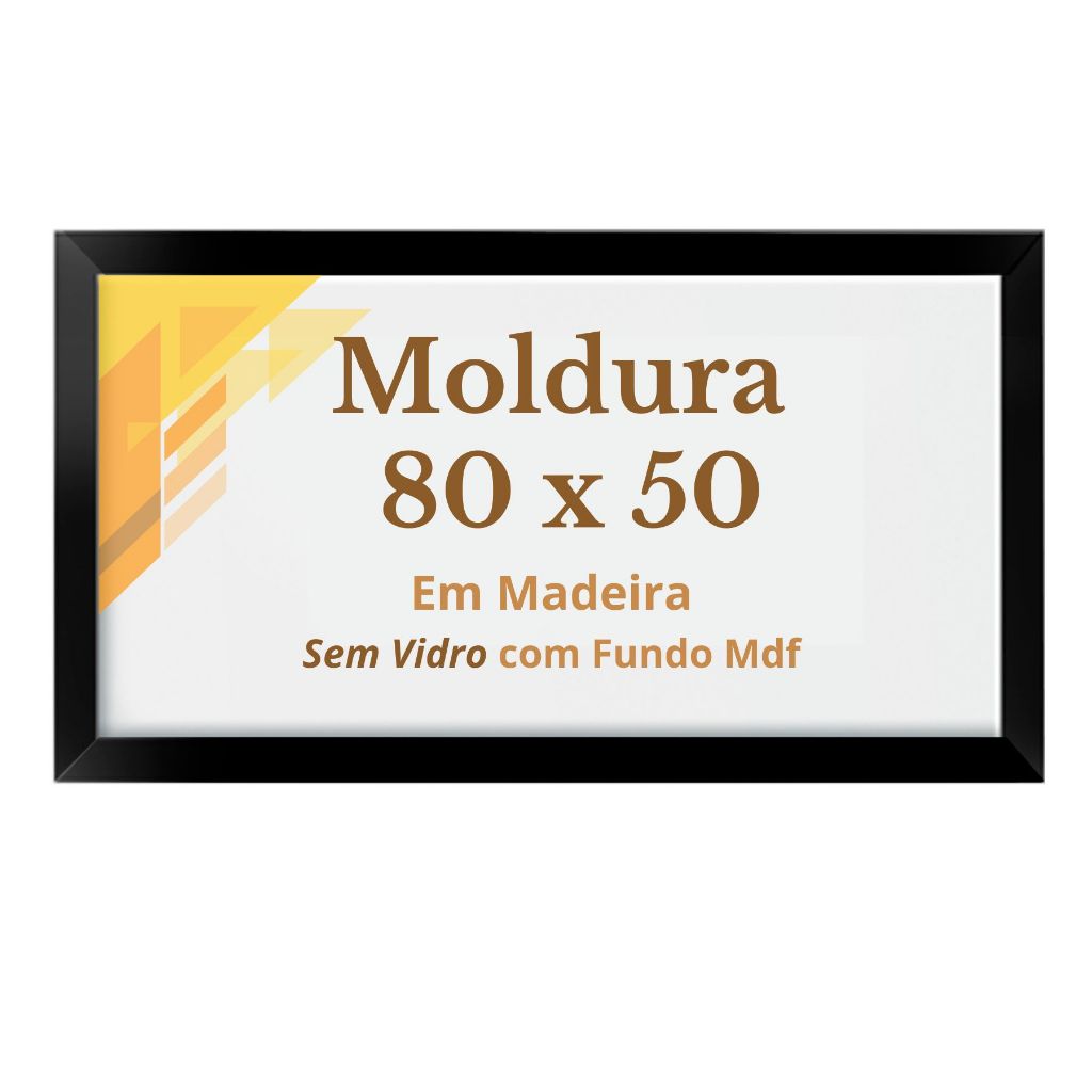 Quadro 80x50 Moldura Madeira 50x80 e Fundo mdf SEM Vidro