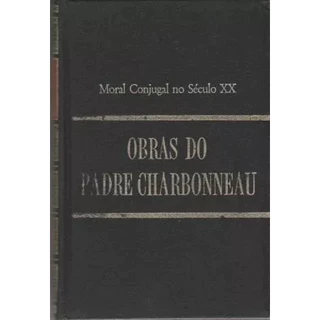 Livro Antigo Obras do padre Charbonneau Vintage Rara, Livro Antigo, Colecionável
