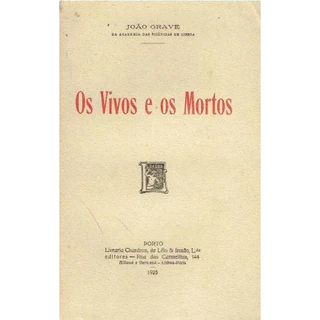 Livro João Grave Os Vivos E Os Mortos de 1925 Livro Antigo Vintage Coleção Decoração