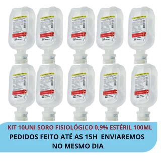 KIT C/10 Soro Fisiológico Estéril Cloreto de sódio 0,9% 100ml