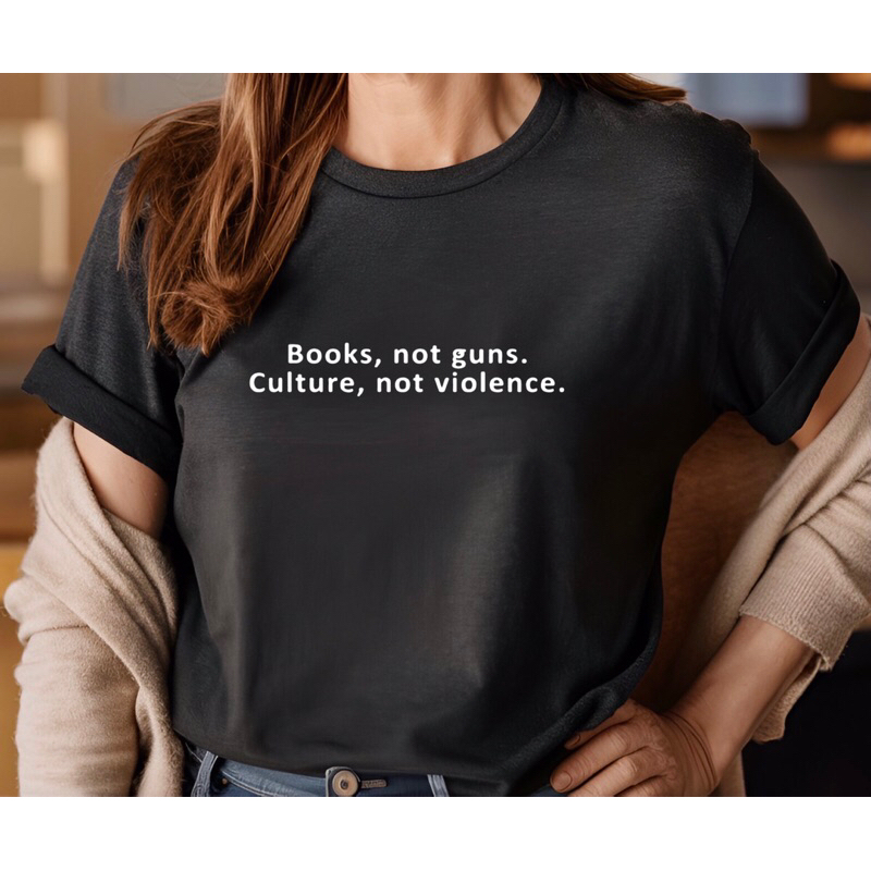 Books not Guns, Culture not Violence Front Unisex Oversized T-Shirt