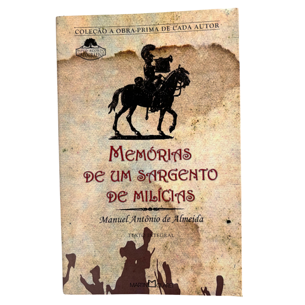 Memórias de um Sargento de Milícias - Manuel Antônio de Almeida ...