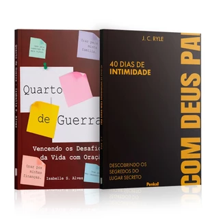 Kit 2 Livros - Intimidade Espiritual | Quarto de Guerra + 40 Dias De Intimidade com Deus Pai - J. C. Ryle