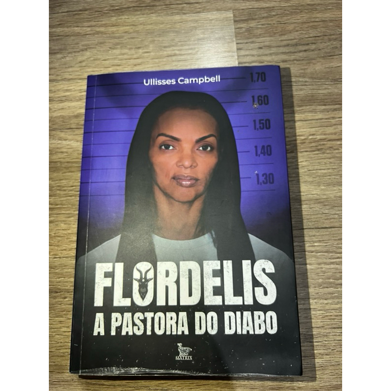Livro Flordelis A Pastora Do Diabo - Ulisses Campbell em boas condições ...