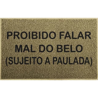 Tapete Capacho Proibido falar mal do Belo Sujeito a Paulada