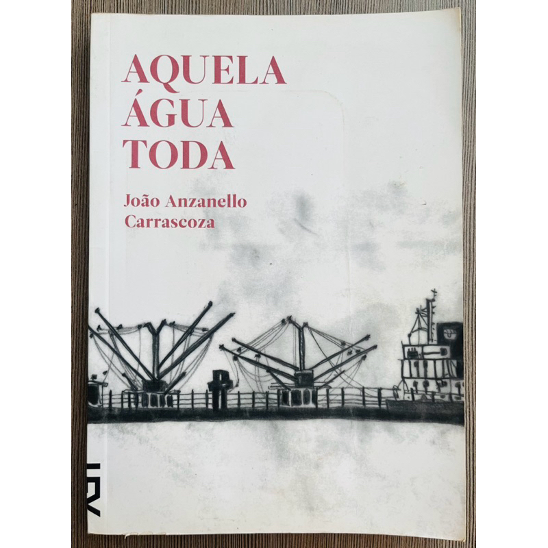Livro: Aquela Água Toda - João Anzanello Carrascoza | Shopee Brasil