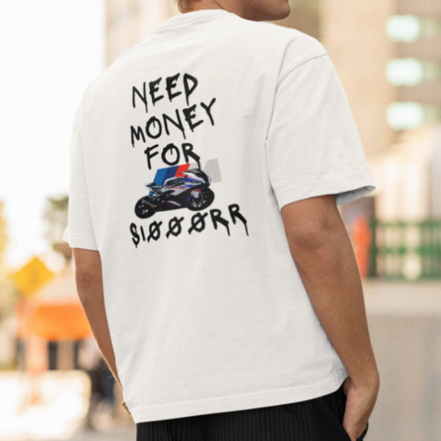 Camiseta Need Money For S1000rr 100% Algodão fio 30.1 StreetWear