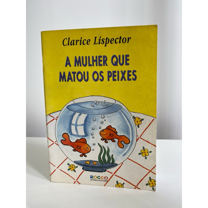 Livro A mulher que matou os peixes por Clarice Lispector | Shopee Brasil