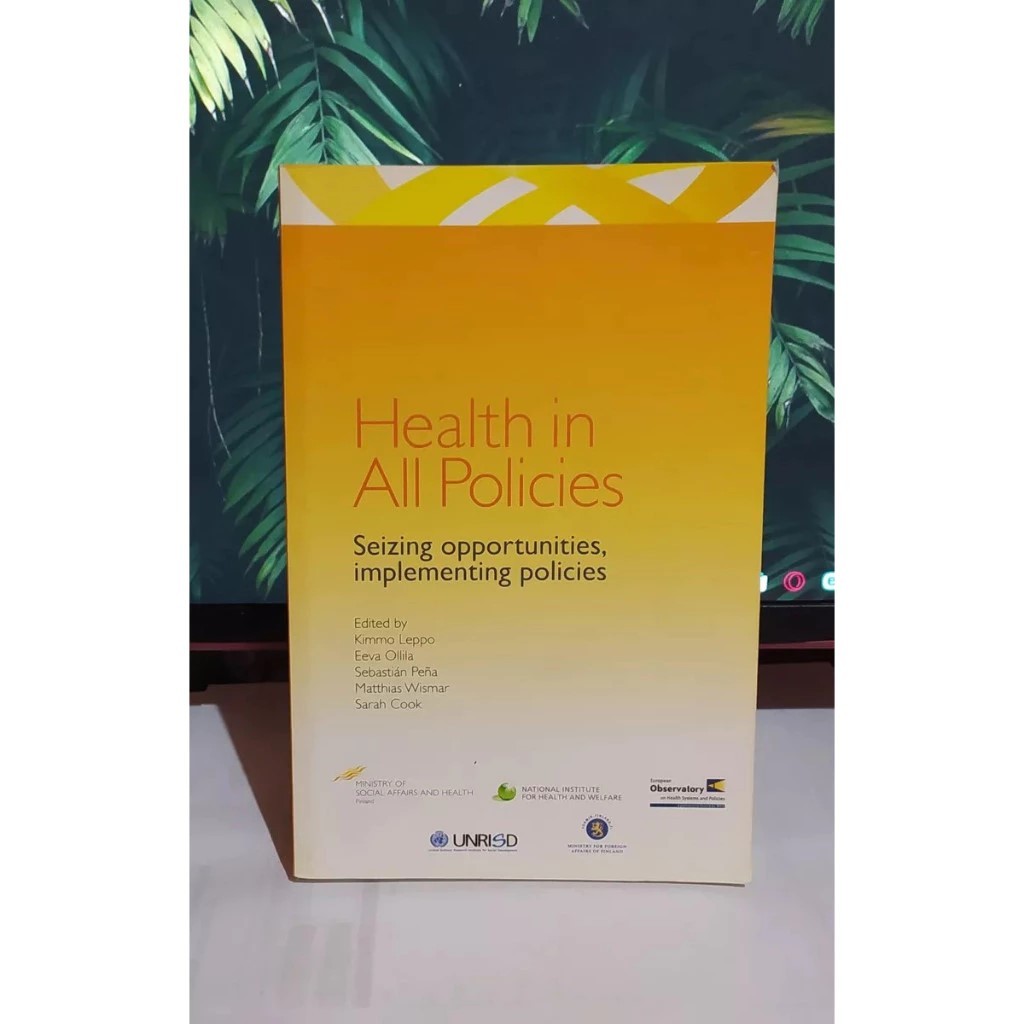 Health In All Policies Seizing Opportunities Implementing Policies