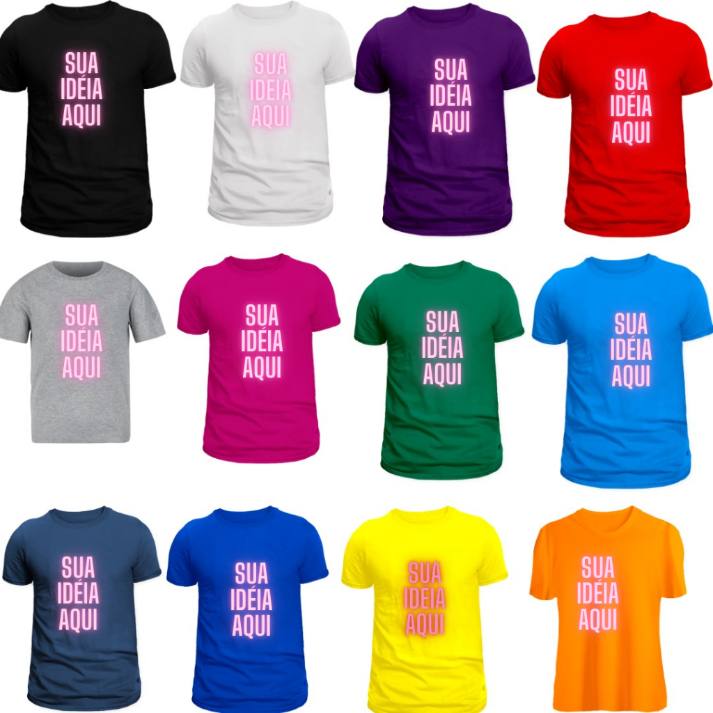 Linda camiseta personalizada com a sua idéia em diversas cores e ...
