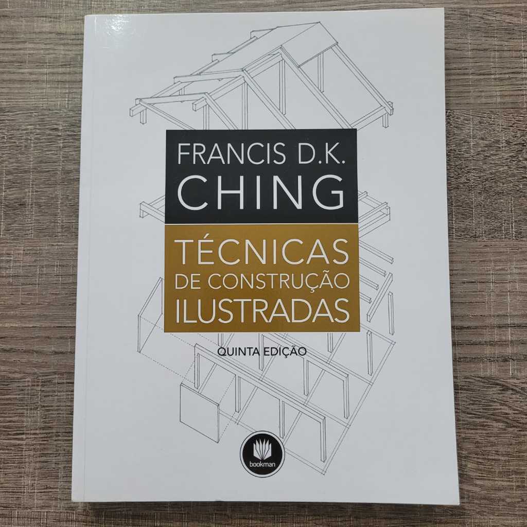 livro Técnicas de Construção Ilustradas - Francis D. K. Ching - Quinta ...
