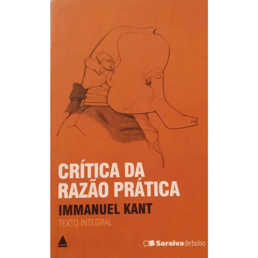 Crítica da Razão Prática de Immanuel Kant Saraiva de Bolso
