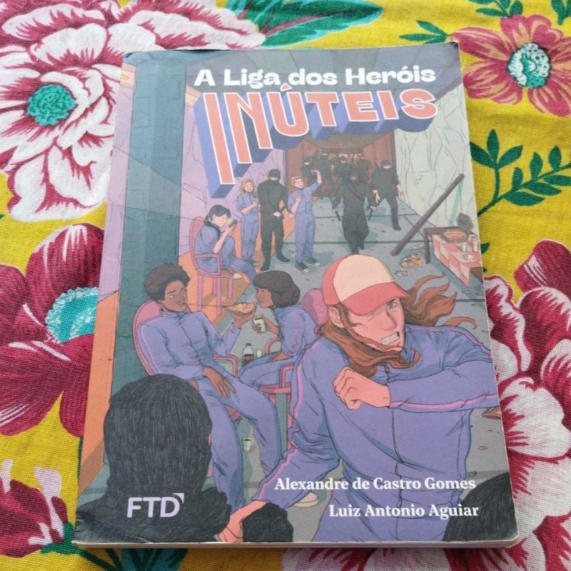 A liga dos heróis inúteis Autores: Alexandre de Castro Gomes Luiz ...