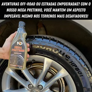 Mega Pretinho New Power Melhor que Baba, 500ml extra brilho excelente Para Pneus NÃO SAI COM ÁGUA em Oferta na Shopee