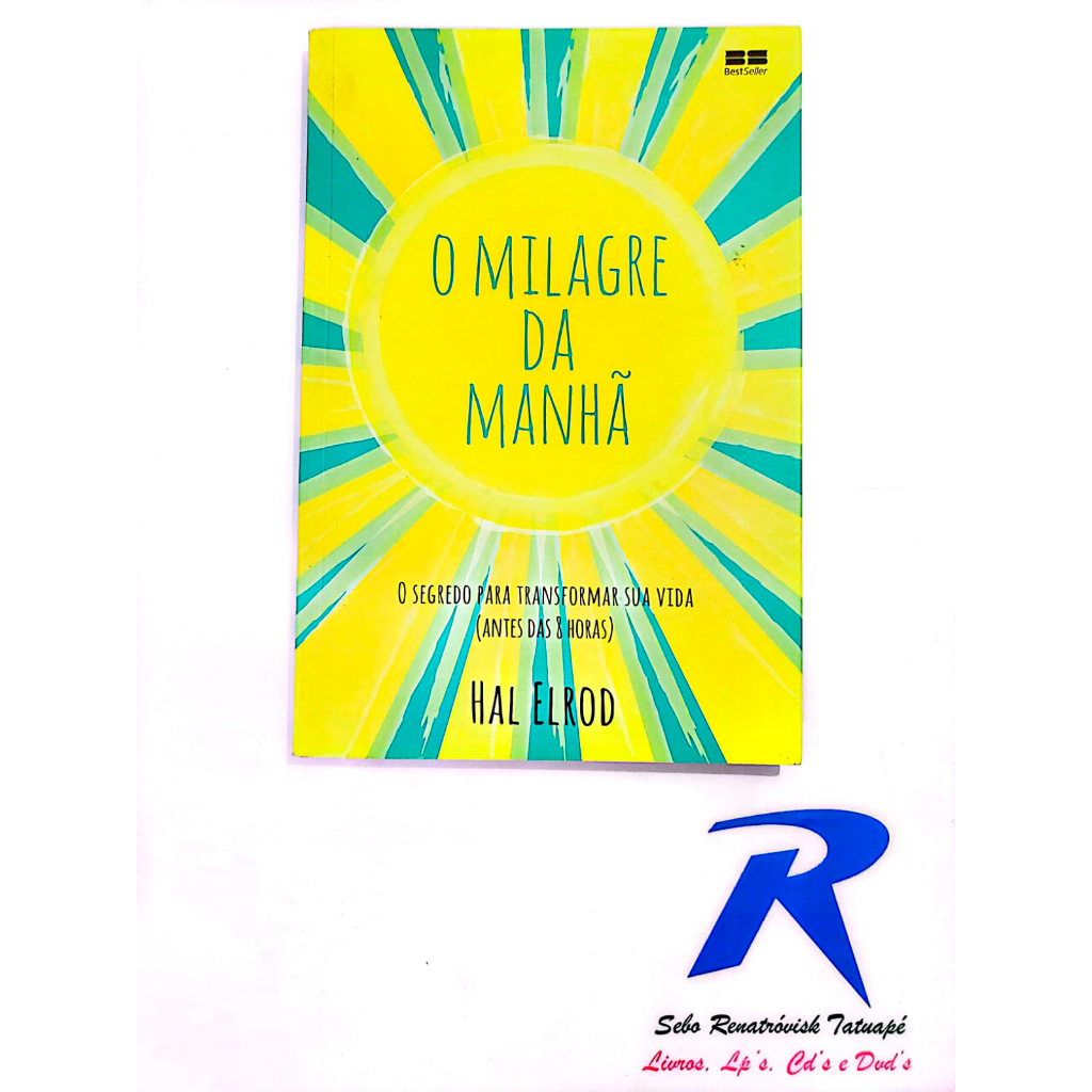 O Milagre Da Manhã - Editora: Best Seller - Hal Elrod | Shopee Brasil
