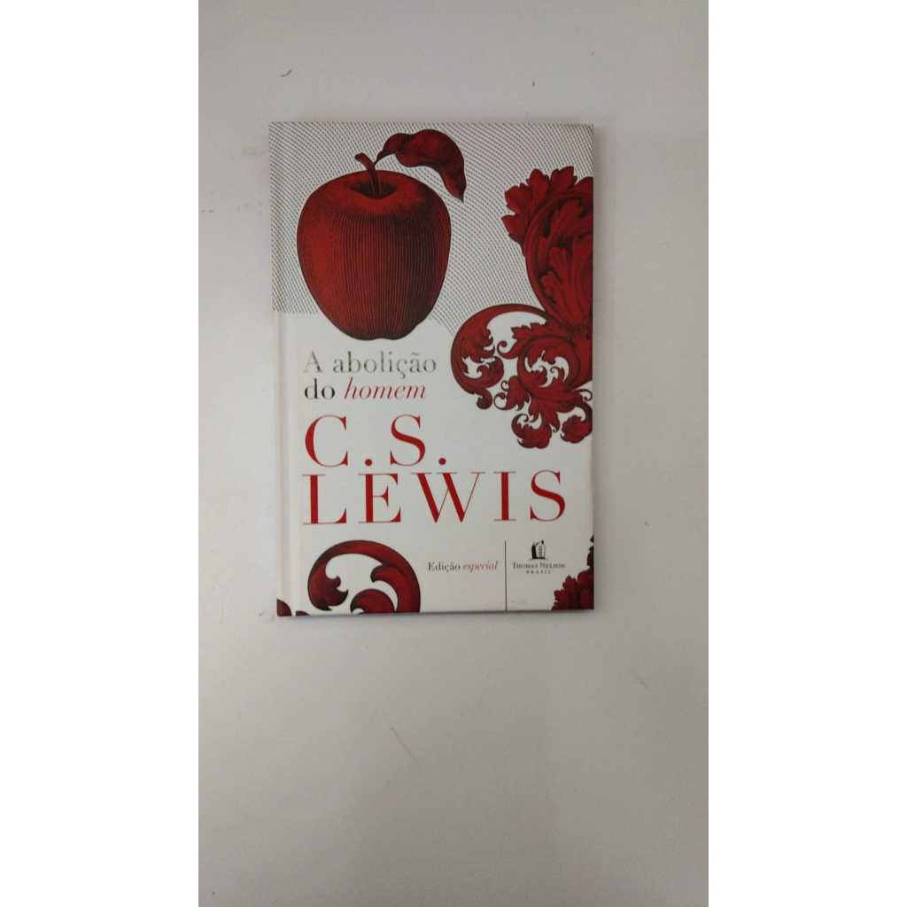 Livro C.S Lewis A abolição do homem Gabriele Greggersen Ed. Thomas