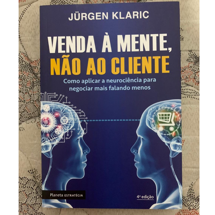 Livro Venda Mente N O Ao Cliente Como Aplicar A Neuroci Ncia Para Negociar Mais Falando