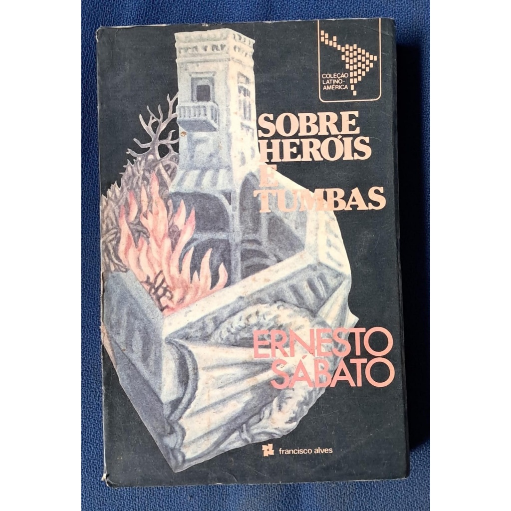 Sobre Herois e tumbas - Ernesto Sábato | Shopee Brasil