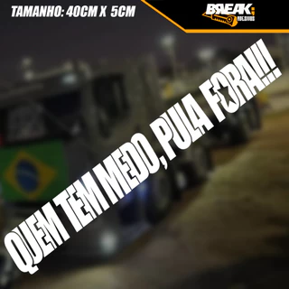 Adesivo Quem Tem Medo Pula Fora em Recorte Caminhão/Carro em Oferta na Shopee