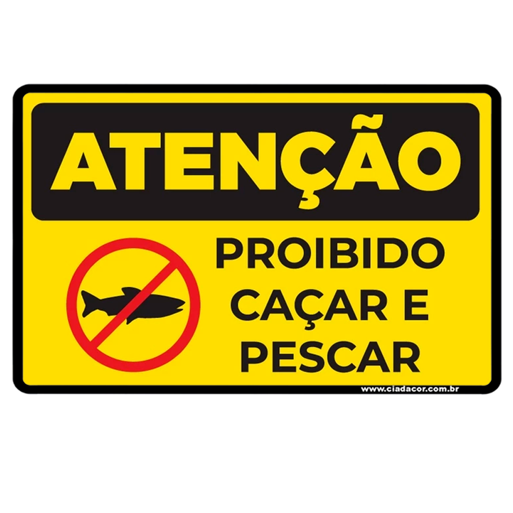 Placa Sinalização Proibido Caçar e Pescar | Shopee Brasil